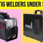 best TIG welder under $1000 reviews and buying guide 2022