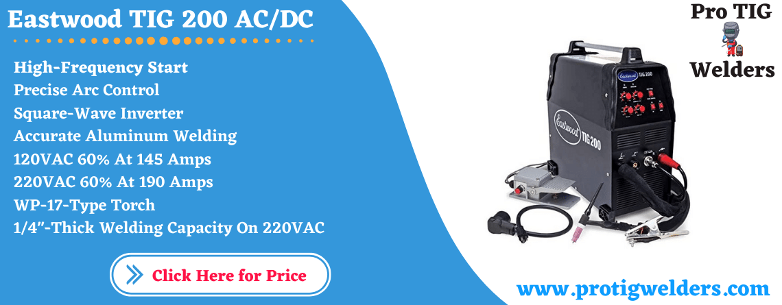 01-Eastwood-TIG-200-ACDC-20565-Welder-Aluminum-Stainless-Mild-Steel-Weld